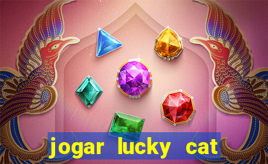 jogar lucky cat modo demo